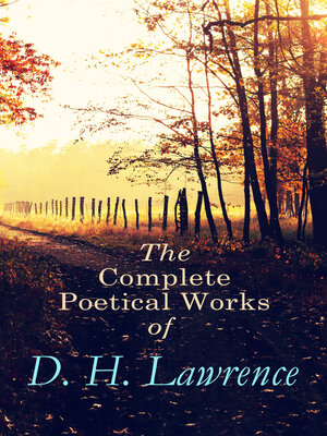 cover image of The Complete Poetical Works of D. H. Lawrence